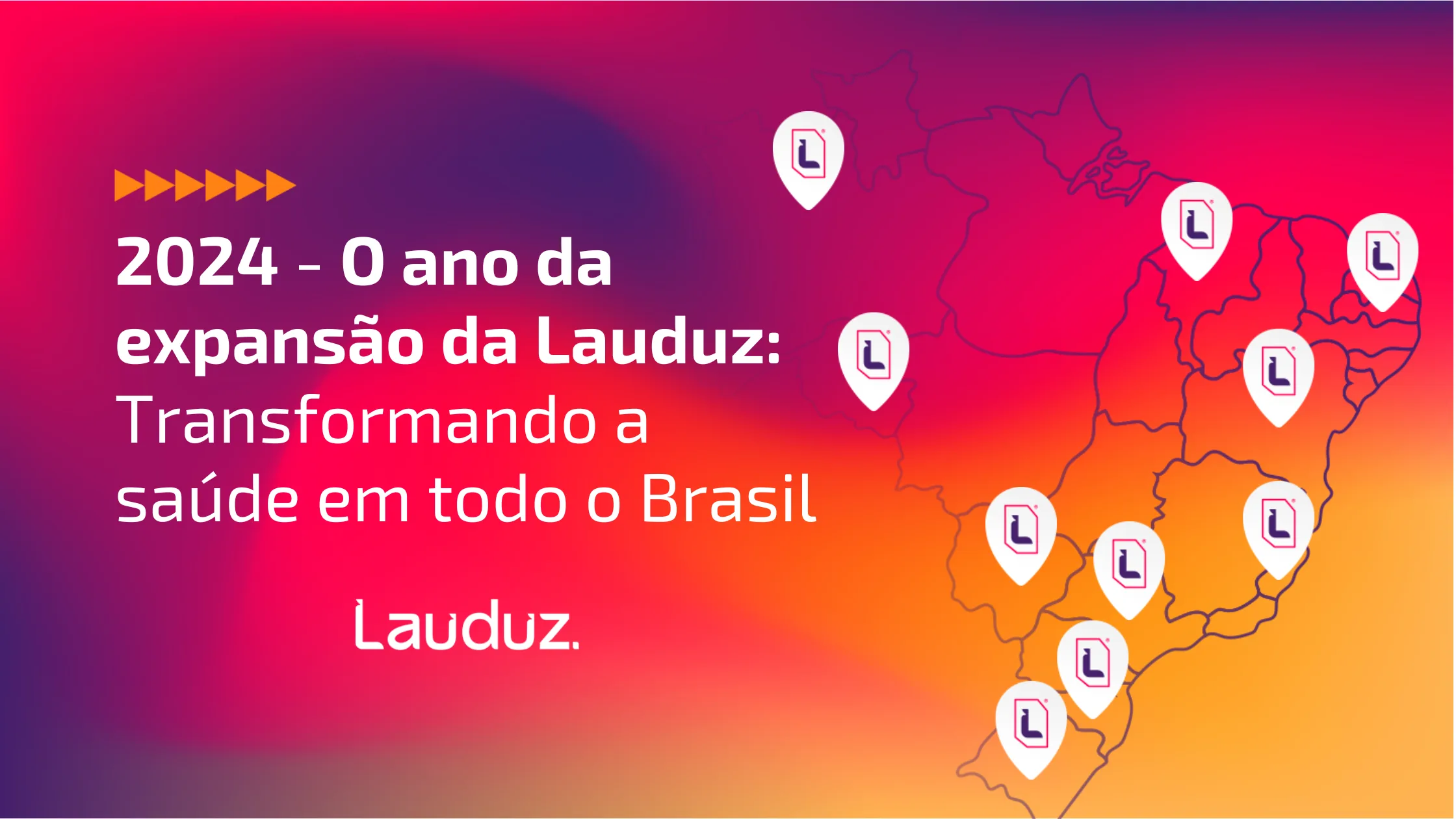 2024, o ano da expansão da Lauduz pelo Brasil