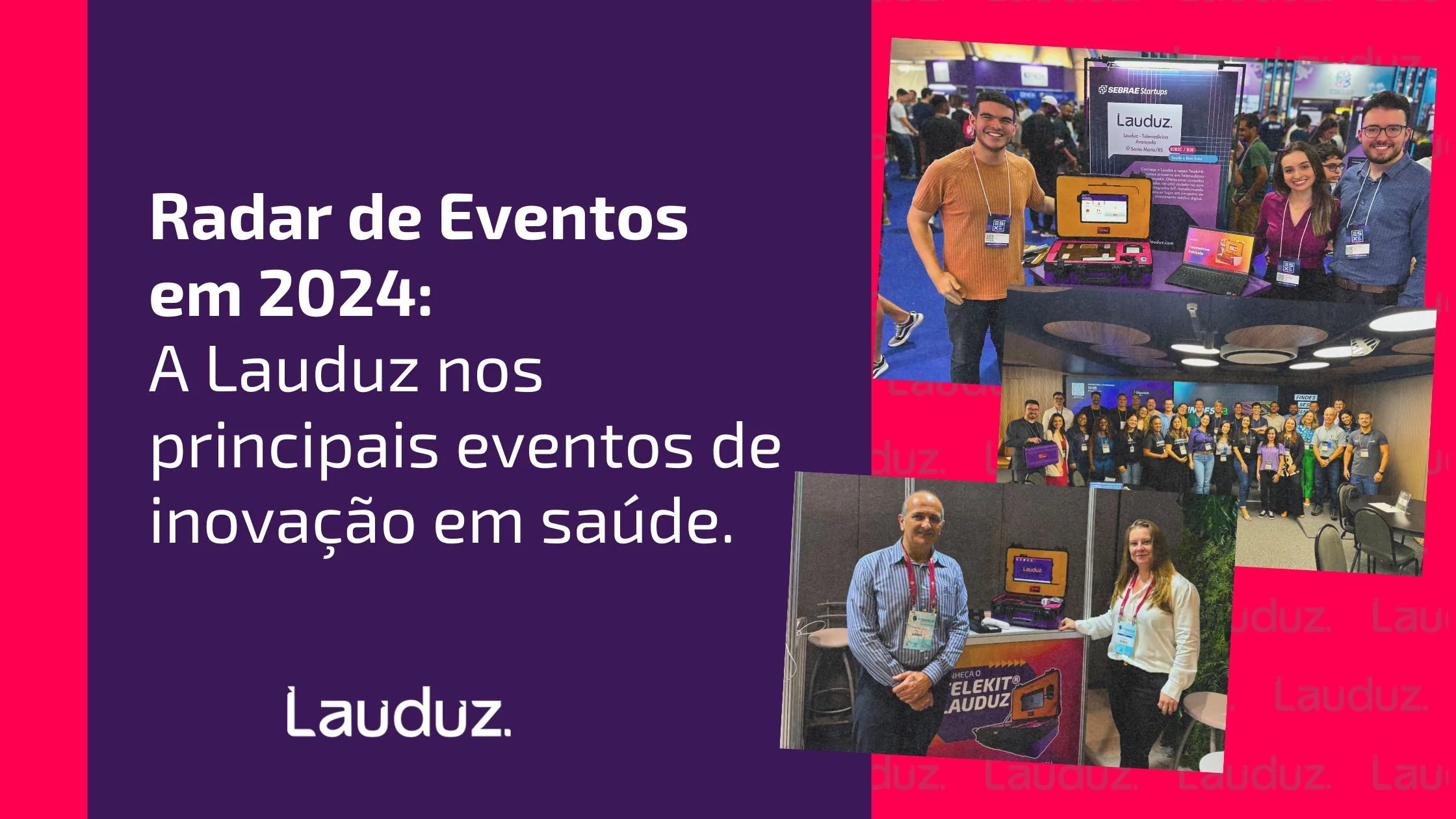 Radar de eventos 2024: a Lauduz nos principais eventos de inovação em saúde