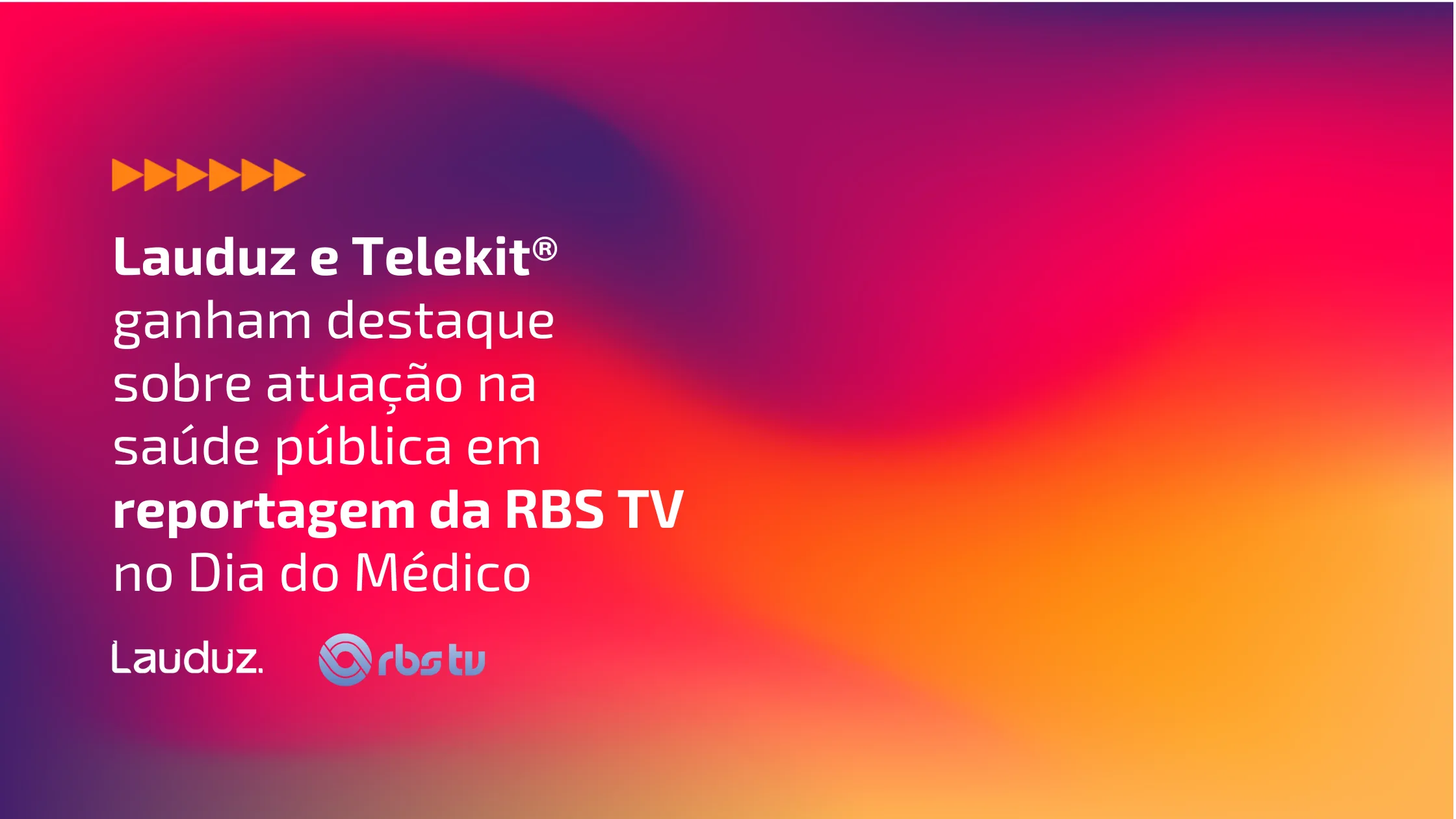Lauduz e Telekit® são destaque em reportagem da RBS TV no Dia do Médico