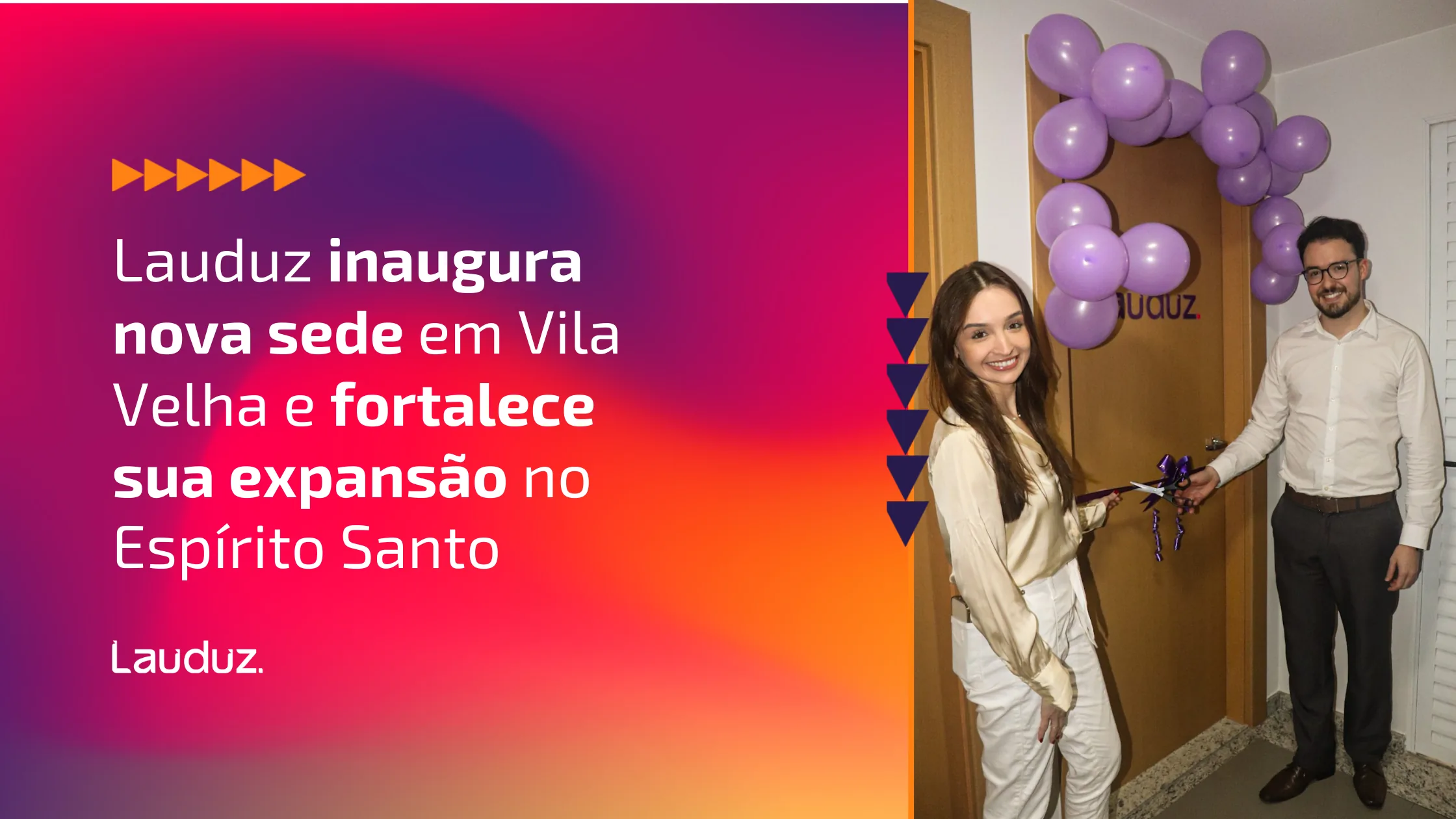 Lauduz inaugura nova sede em Vila Velha e fortalece a expansão no ES