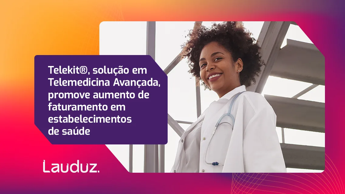 Como a telemedicina avançada aumenta o faturamento de estabelecimentos de saúde
